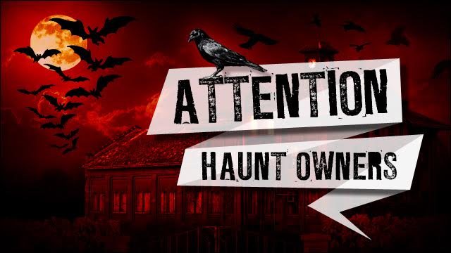 Attention Lancaster Haunt Owners